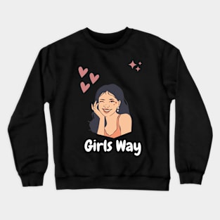 Girls way Crewneck Sweatshirt